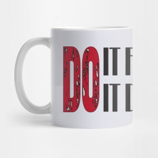 Do it first or do it different Quotes Mug